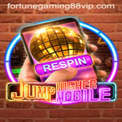 Discover the Exciting World of JumpHighermobile and Fortunegaming88-3G