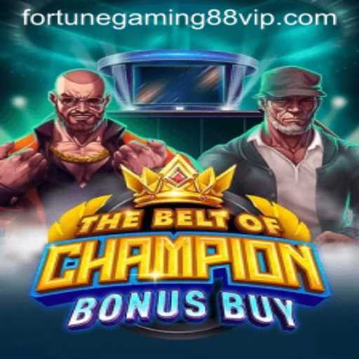 TheBeltOfChampionBonusBuy: A Comprehensive Guide to the Exciting Game by Fortunegaming88-3G